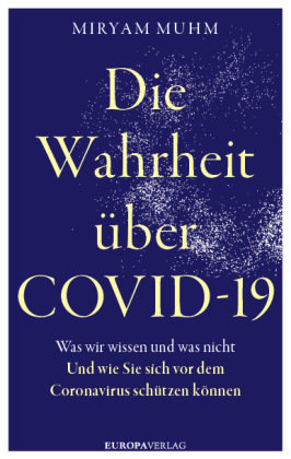 Die Wahrheit über Covid-19 Europa Verlag München