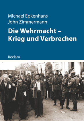 Die Wehrmacht - Krieg und Verbrechen Reclam, Ditzingen