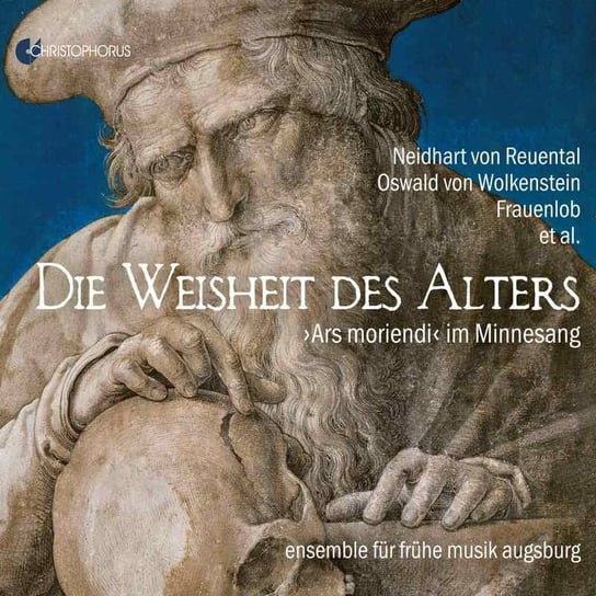 Die Weisheit Des Alters "Ars Moriendi" Im Minnesang Ensemble fur fruhe Musik Augsburg, Schwamm Heinz, Herpichbohm Rainer
