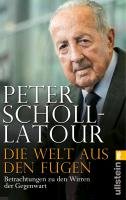 Die Welt aus den Fugen Scholl-Latour Peter