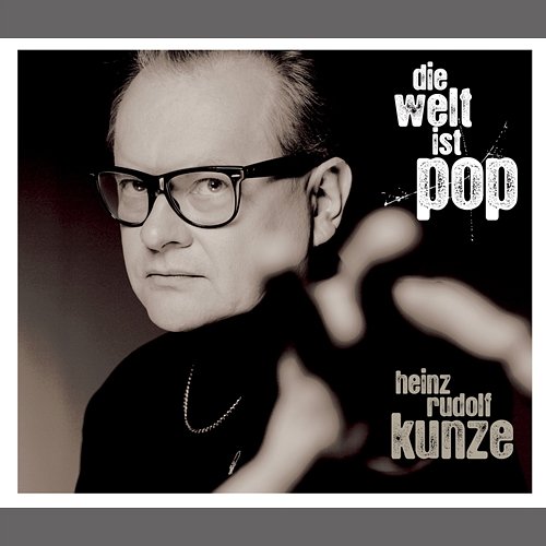 Die Welt ist Pop Heinz Rudolf Kunze