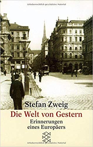Die Welt von Gestern Stefan Zweig