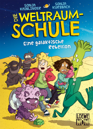 Die Weltraumschule (Band 3) - Eine galaktische Rebellion Loewe Verlag