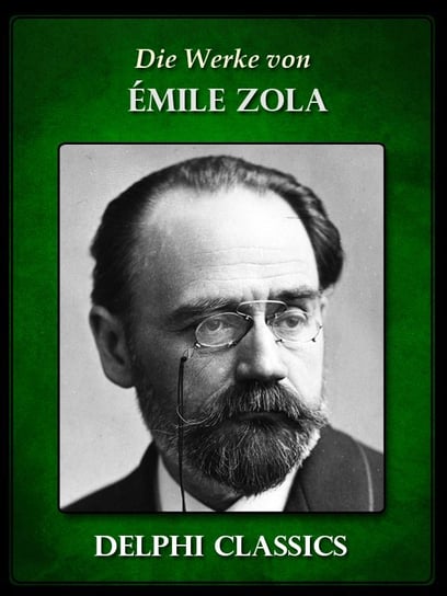 Die Werke von Emile Zola (Illustrierte) Zola Emile