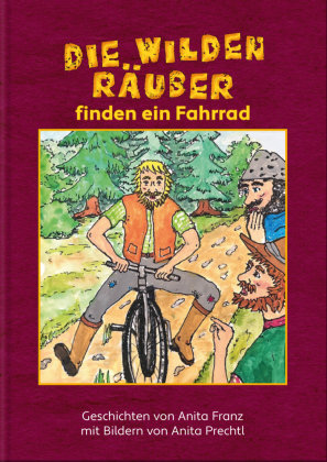 Die wilden Räuber finden ein Fahrrad Herramhof Verlag