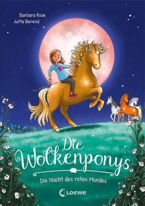Die Wolkenponys (Band 2) - Die Nacht des roten Mondes Loewe Verlag