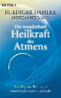 Die wunderbare Heilkraft des Atmens Dahlke Ruediger, Neumann Andreas