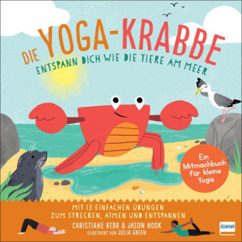 Die Yoga-Krabbe | Entspann dich wie die Tiere am Meer Ullmann Medien