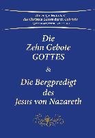 Die Zehn Gebote Gottes & Die Bergpredigt des Jesus von Nazareth Gabriele