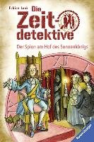 Die Zeitdetektive 32: Der Spion am Hof des Sonnenkönigs Lenk Fabian