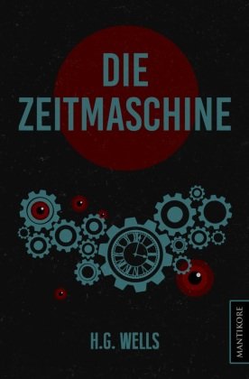 Die Zeitmaschine Mantikore Verlag