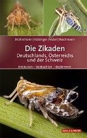 Die Zikaden Deutschlands, Österreichs und der Schweiz Muhlethaler Roland, Holzinger Werner E., Nickel Herbert, Wachmann Ekkehard
