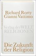 Die Zukunft der Religion Vattimo Gianni, Rorty Richard