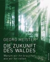 Die Zukunft des Waldes Meister Georg