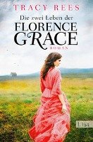 Die zwei Leben der Florence Grace Rees Tracy