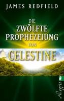 Die zwölfte Prophezeiung von Celestine Redfield James