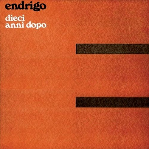 Dieci anni dopo Sergio Endrigo
