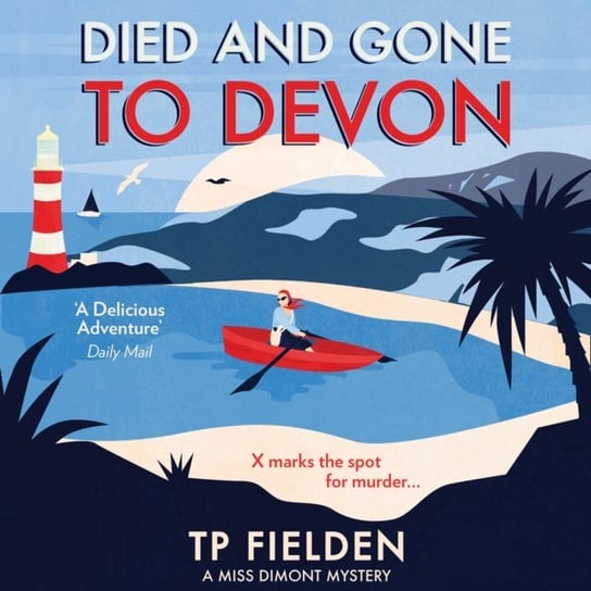 Died and Gone to Devon: an addictive crime mystery full of twists (A Miss Dimont Mystery, Book 4) Fielden TP