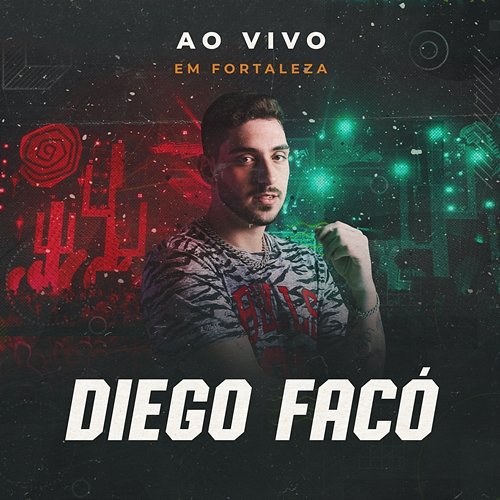 Diego Facó Ao Vivo Em Fortaleza Diego Faco