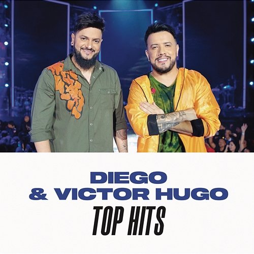 Diego & Victor Hugo Top Hits Diego & Victor Hugo