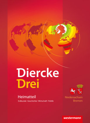 Diercke Drei. Arbeitsheft Kartenarbeit. Heimatteil Niedersachsen / Bremen Westermann Schulbuch, Westermann Schulbuchverlag