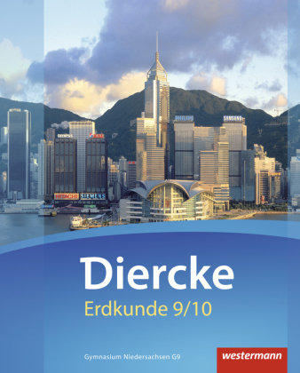 Diercke Erdkunde 9 /10. Schülerband. Gymnasien G9. Niedersachsen Westermann Schulbuch, Westermann Schulbuchverlag