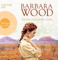 Dieses goldene Land Wood Barbara