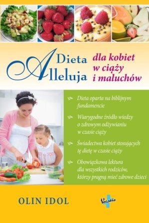 Dieta Alleluja dla kobiet w ciąży i maluchów Idol Olin