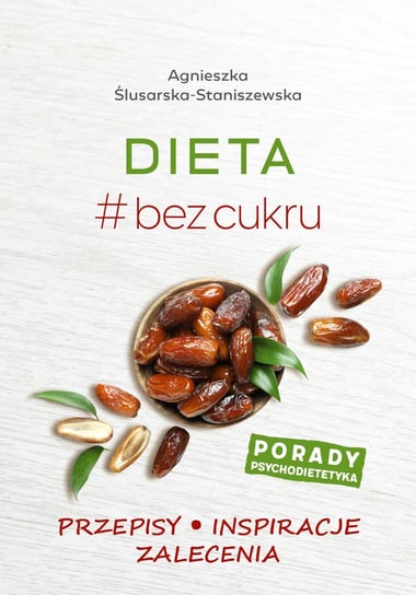Dieta #bez cukru Agnieszka Ślusarska-Staniszewska