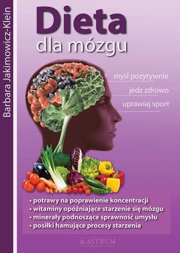 Dieta dla mózgu Jakimowicz-Klein Barbara