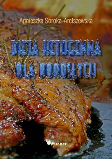 Dieta ketogenna dla dorosłych Soroka-Arciszewska Agnieszka