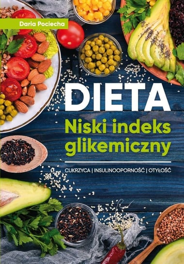 Dieta. Niski indeks glikemiczny Pociecha Daria