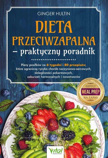 Dieta przeciwzapalna. Praktyczny poradnik - ebook PDF Ginger Hultin