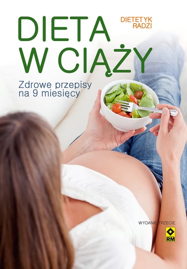 Dieta w ciąży. Zdrowe przepisy na 9 miesięcy Jarzynka-Jendrzejewska Magdalena, Sypnik-Pogorzelska Ewa