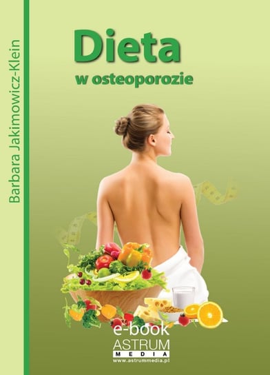 Dieta w osteoporozie Jakimowicz-Klein Barbara