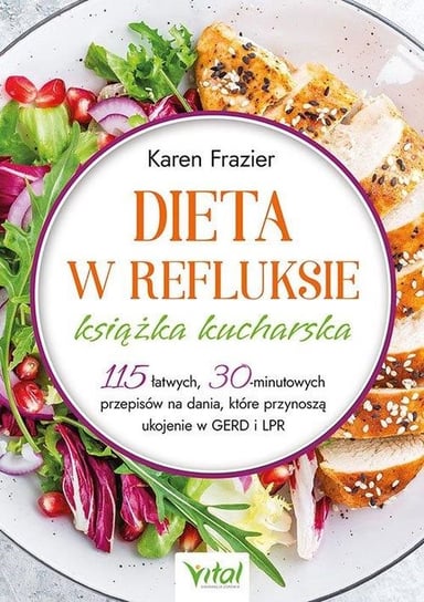 Dieta w refluksie. Książka kucharska Frazier Karen