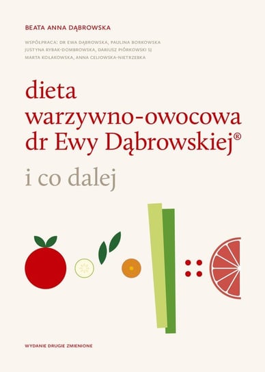 Dieta warzywno-owocowa dr Ewy Dąbrowskiej® i co dalej Dąbrowska Beata