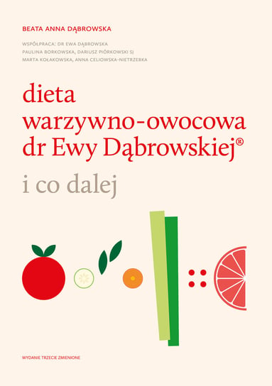 Dieta warzywno-owocowa dr Ewy Dąbrowskiej ® i co dalej Dąbrowska Beata