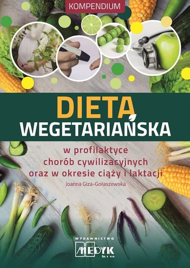 Dieta wegetariańska Giza-Gołaszewska Joanna