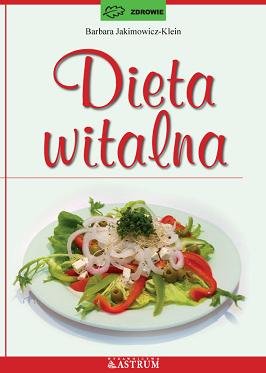 Dieta witalna Jakimowicz-Klein Barbara