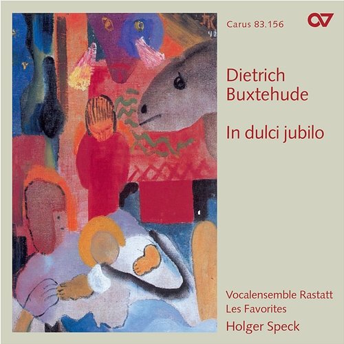 Dieterich Buxtehude: In dulci jubilo Les Favorites, Vocalensemble Rastatt, Holger Speck