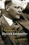 Dietrich Bonhoeffer 1906 - 1945 Schlingensiepen Ferdinand