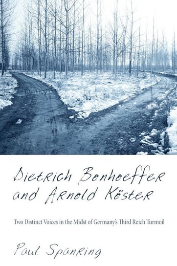 Dietrich Bonhoeffer and Arnold Koster Spanring Paul