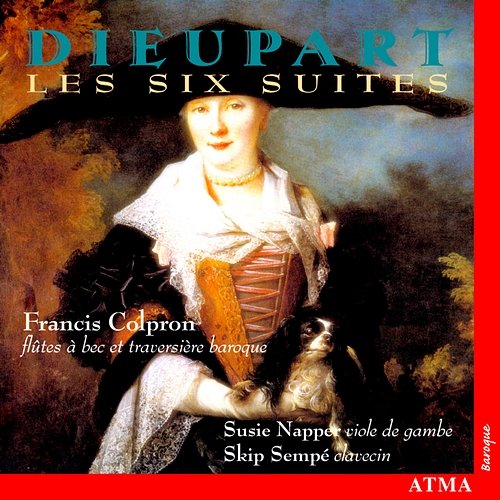 Dieupart: 6 Suites for Recorder and Basso Continuo Francis Colpron, Susie Napper, Skip Sempe