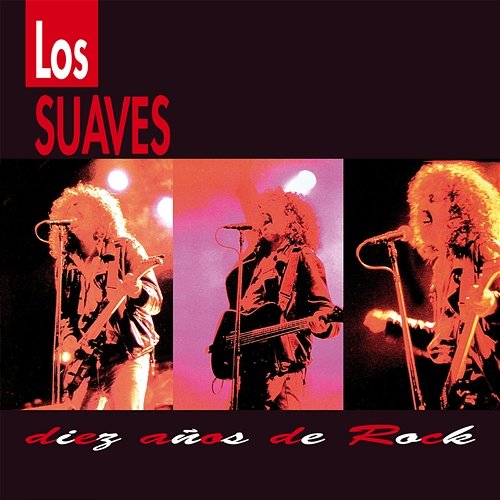 Diez años de rock Los Suaves