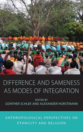 Difference and Sameness as Modes of Integration Berghahn Books