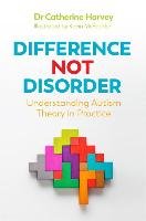 Difference Not Disorder Harvey Catherine