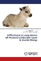 Differences In Long Bones Of Pectoral Limbs Bari Goat & Dumbi Sheep Lochi Ghulam Murtaza, Shah Muhammad Ghiasuddin