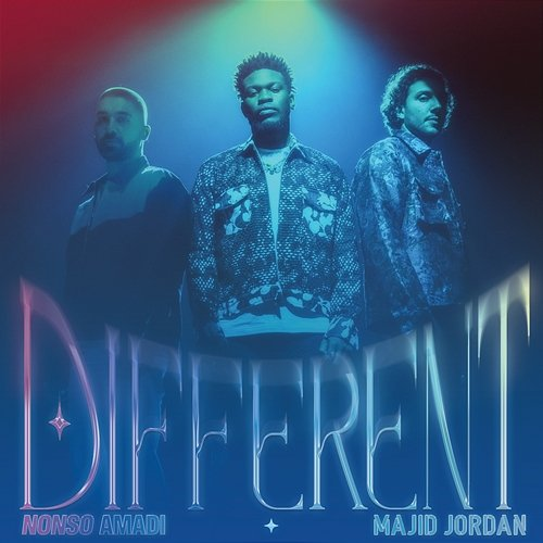 Different Nonso Amadi, Majid Jordan