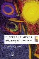 Different Minds: Gifted Children with Ad/Hd, Asperger Syndrome, and Other Learning Deficits Lovecky Deirdre V.